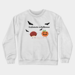 Bona Castanyada Catalán Halloween vs castañada Crewneck Sweatshirt